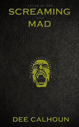 Tales of the Screaming and Mad