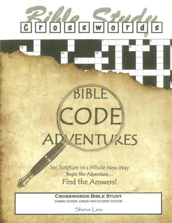 Crosswords Bible Study: Bible Code Adventures Sunday School Junior High Student Edition