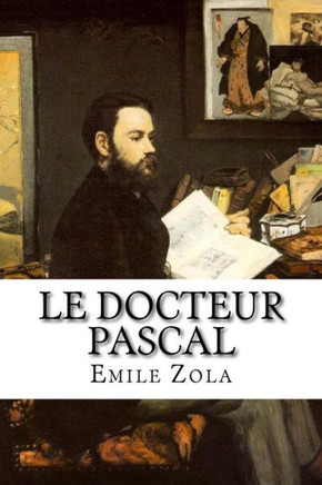 Le Docteur Pascal (French Edition)