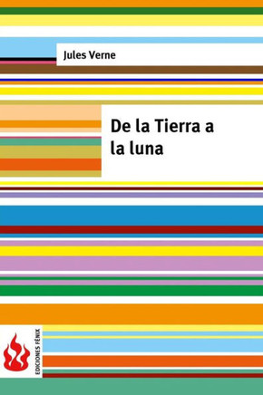 De la Tierra a la luna: (low cost). Edici?n limitada