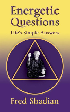 Energetic Questions: Life's Simple Answers