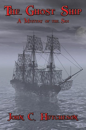 The Ghost Ship: A Mystery of the Sea