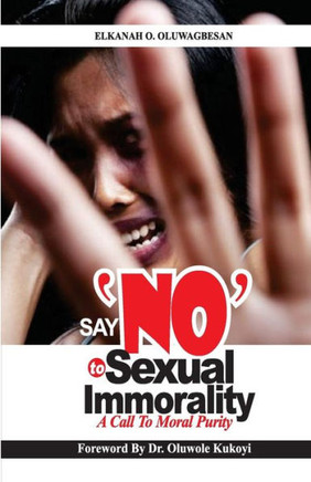 Say No To Sexual Immorality: A Call To Moral Purity