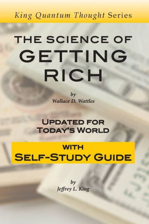 The Science Of Getting Rich : Updated For Today'S World With Self-Study Guide