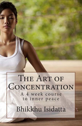 The Art of Concentration: A 4 week course to inner peace