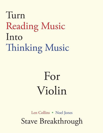 Turn Reading Music Into Thinking Music For VIOLIN