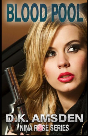 Blood Pool: Nina Rose Series