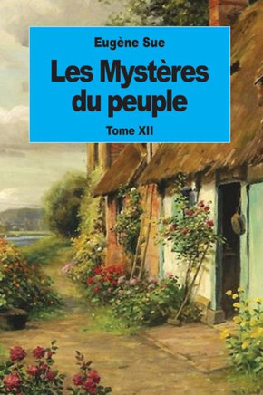 Les Mystères Du Peuple: Tome Xii (French Edition)