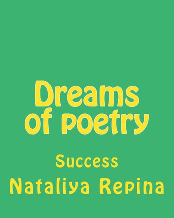 Dreams of poetry: poetry, love, succsess, happiness