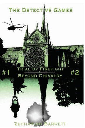 The Detective Games: Trial by Firefight - Beyond Chivalry