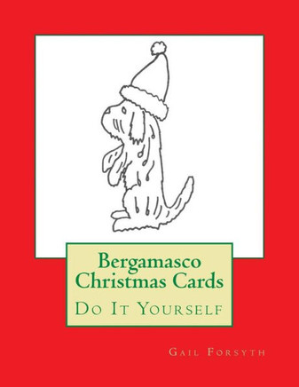 Bergamasco Christmas Cards: Do It Yourself
