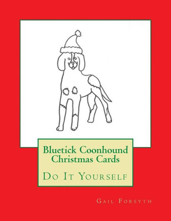 Bluetick Coonhound Christmas Cards: Do It Yourself