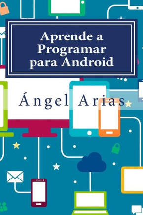 Aprende a Programar para Android: 2a Edici?n