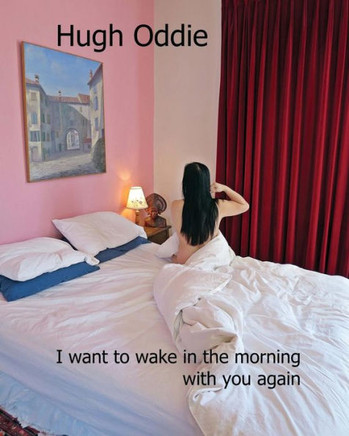 I want to wake in the morning with you again