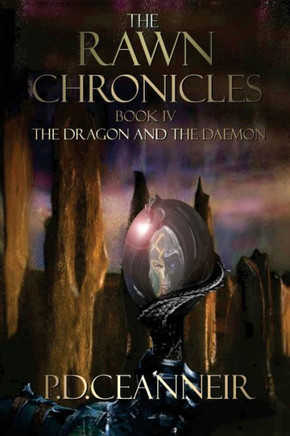 The Rawn Chronicles Book Four: The Dragon and the Daemon