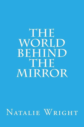 The World Behind the Mirror