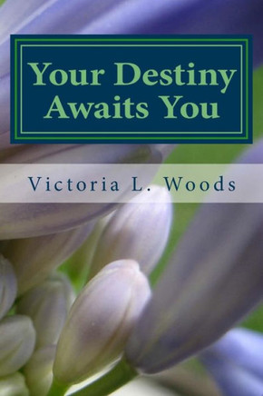 Your Destiny Awaits You