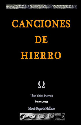 Canciones de Hierro: Poemas y Canciones de Hierro