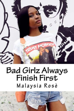 Bad Girls Always Finish First