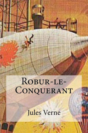 Robur-Le-Conquerant (French Edition)