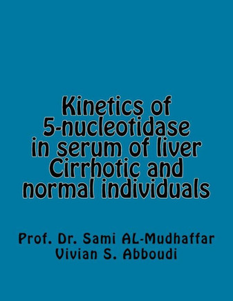 Kinetics of 5-nucleotidase in serum of liver Cirrhotic and normal individuals: 5-nucleotidase