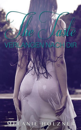 The Taste: Verlangen Nach Dir