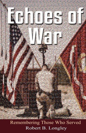 Echoes of War: Inspirational Poems for the fallen