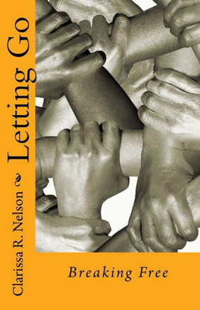 Letting Go: Breaking Free