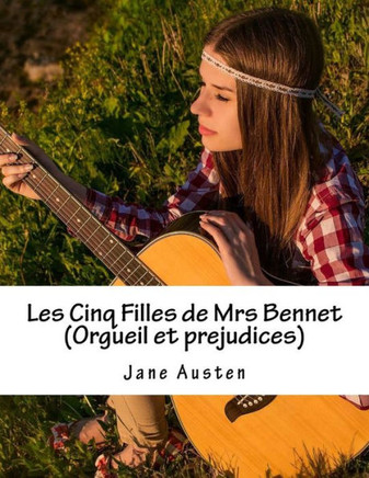 Les Cinq Filles de Mrs Bennet (Orgueil et prejudices)