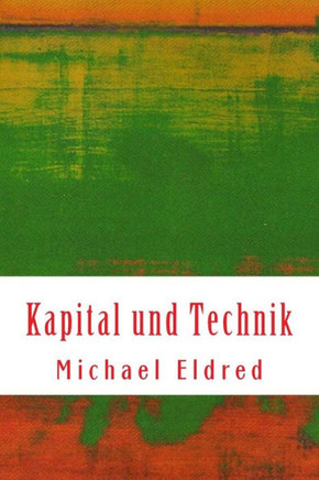 Kapital und Technik: Marx und Heidegger