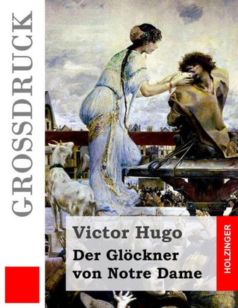 Der Gl?ckner von Notre Dame (Gro?druck)