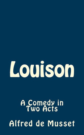 Louison: A Comedy in Two Acts