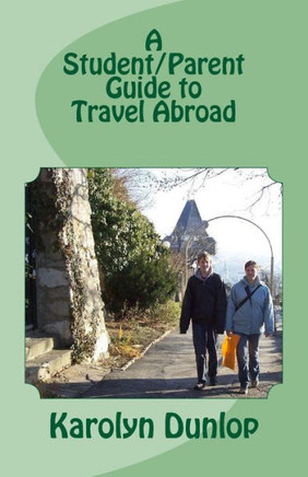 A Student/Parent Guide to Travel Abroad: Cross-cultural counseling