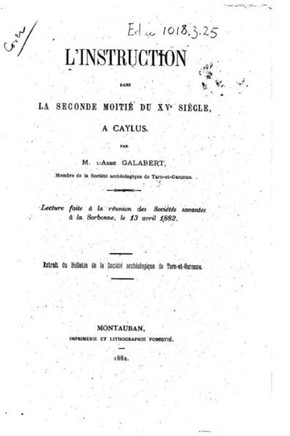 L'instruction dans la seconde moiti? du XVe si?cle, ? Caylus