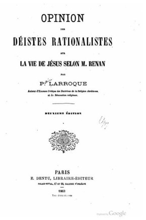 Opinion des d?istes rationalistes sur la vie de J?sus selon M. Renan