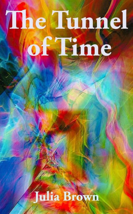 The Tunnel of Time
