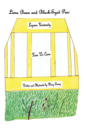 Lima Bean And Black-Eyed Pea:Legume University, Here We Come