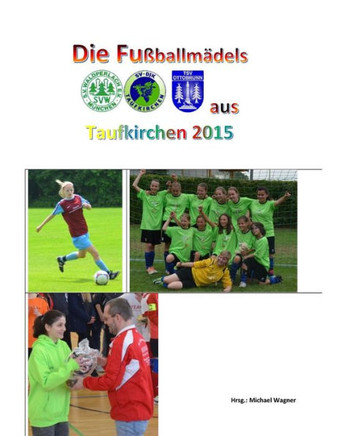 Die Fu?ballm?dels aus Taufkirchen 2015