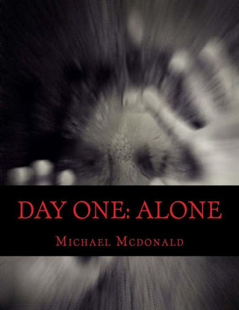 Day One: Alone