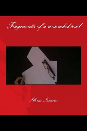 Fragments of a wounded soul