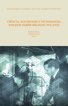 Ciencia, sociedade e tecnologia: ensaios sobre Michael Polanyi