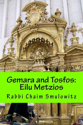 Gemara and Tosfos: Eilu Metzios