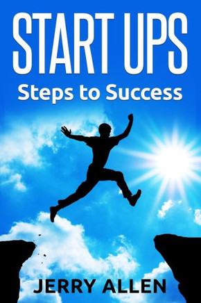 Start Ups: Steps to Success