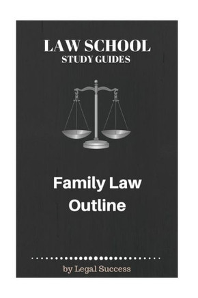 Law School Study Guides: Family Law Outline