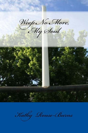 Weep No More, My Soul