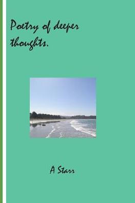 Poetry of deeper thoughts.