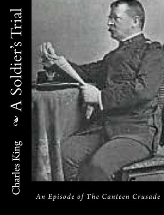 A Soldier's Trial: An Episode of The Canteen Crusade