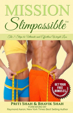 Mission Slimpossible: The 7 Steps to Ultimate and Effortless Weight Loss