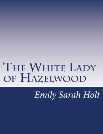 The White Lady of Hazelwood