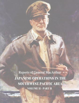 Japanese Operations in the Southwest Pacific Area: Volume II - Part II